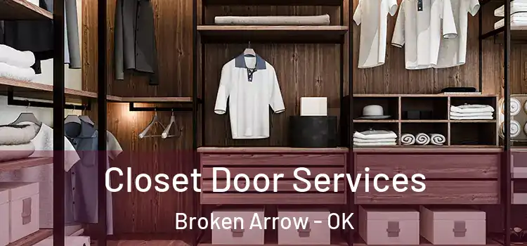 Closet Door Services Broken Arrow - OK