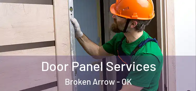  Door Panel Services Broken Arrow - OK