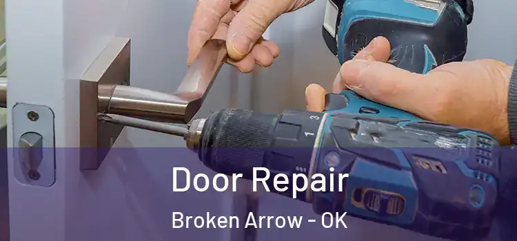  Door Repair Broken Arrow - OK