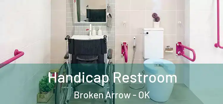  Handicap Restroom Broken Arrow - OK