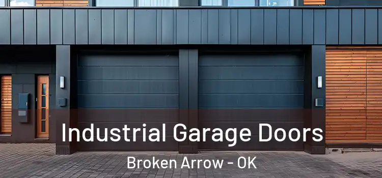  Industrial Garage Doors Broken Arrow - OK