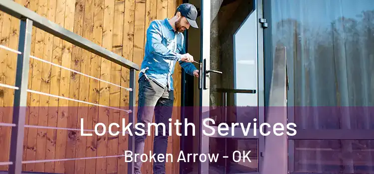 Locksmith Services Broken Arrow - OK