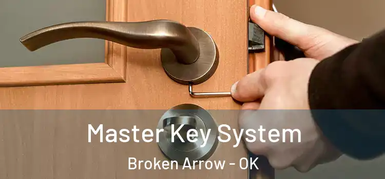  Master Key System Broken Arrow - OK
