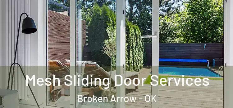 Mesh Sliding Door Services Broken Arrow - OK