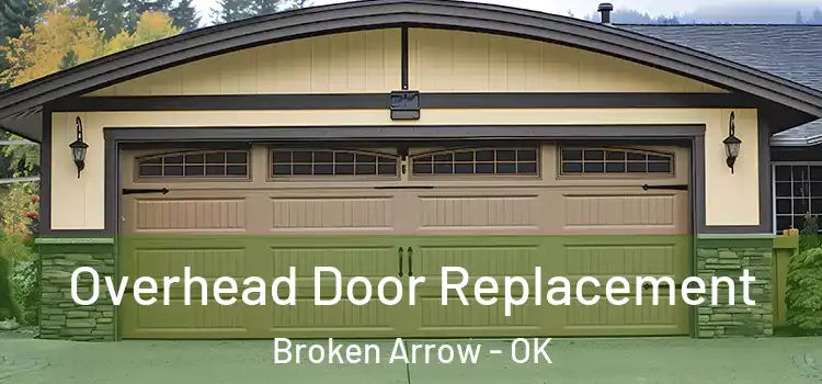  Overhead Door Replacement Broken Arrow - OK