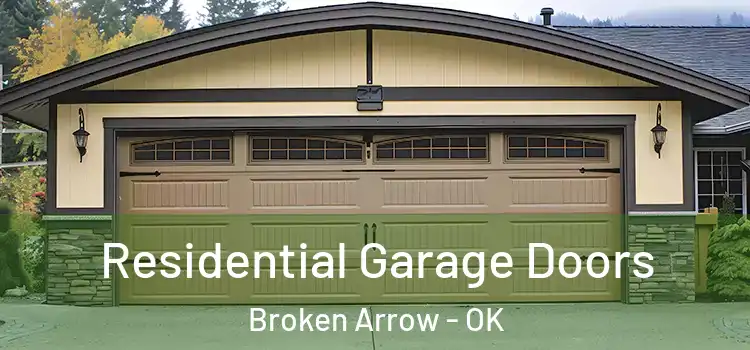  Residential Garage Doors Broken Arrow - OK