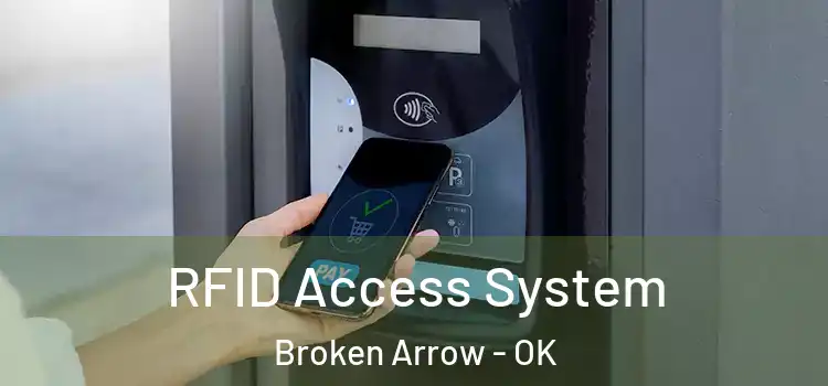  RFID Access System Broken Arrow - OK